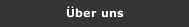 &Uuml;ber uns