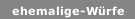 ehemalige-W&uuml;rfe 
